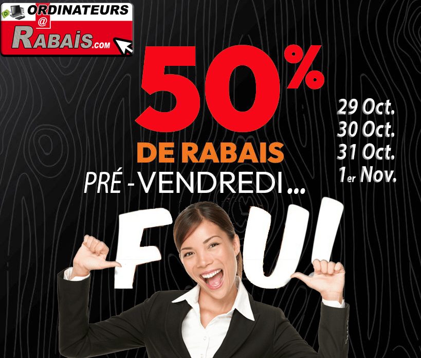 pre- vendredi fou ordinateurs à rabais inc