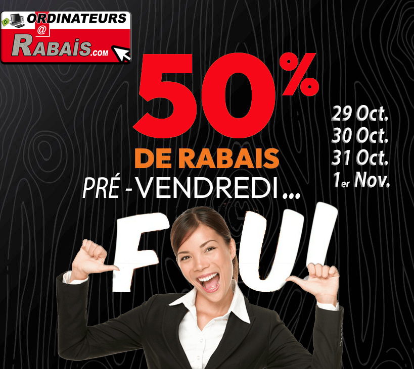 pre- vendredi fou ordinateurs à rabais inc
